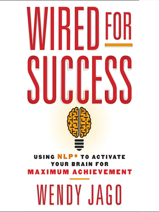 Title details for Wired for Success by Wendy Jago - Available